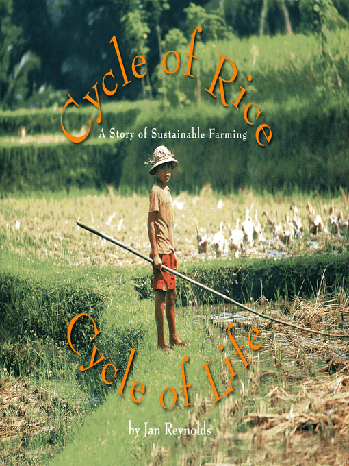 Title details for Cycle of Rice, Cycle of Life by Jan Reynolds - Available